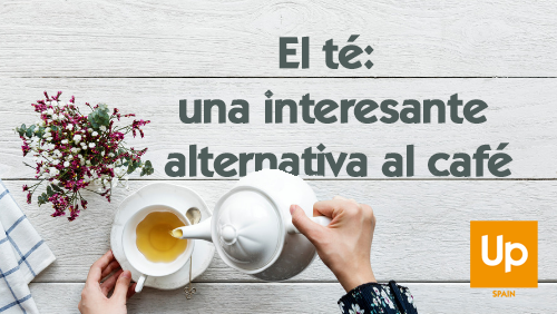 El té_ una interesante alternativa al café
